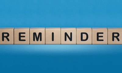 Last Minute Reminders